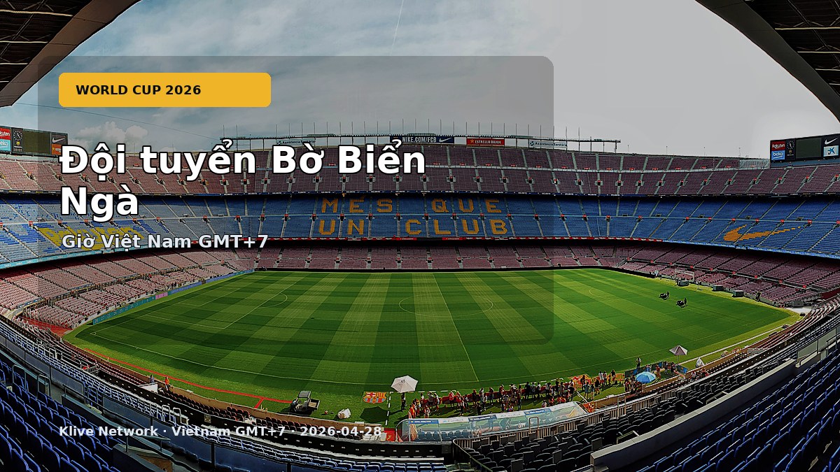 Đội tuyển Bờ Biển Ngà - World Cup 2026 theo giờ Việt Nam